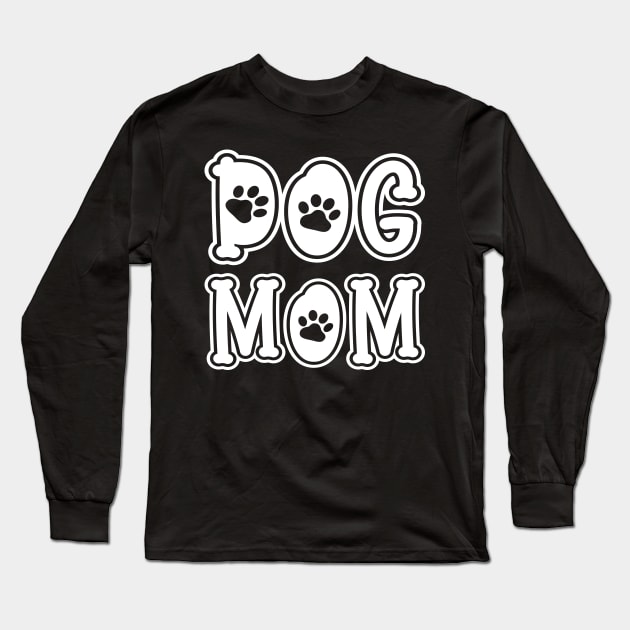 Dog Mom Long Sleeve T-Shirt by DragonTees
